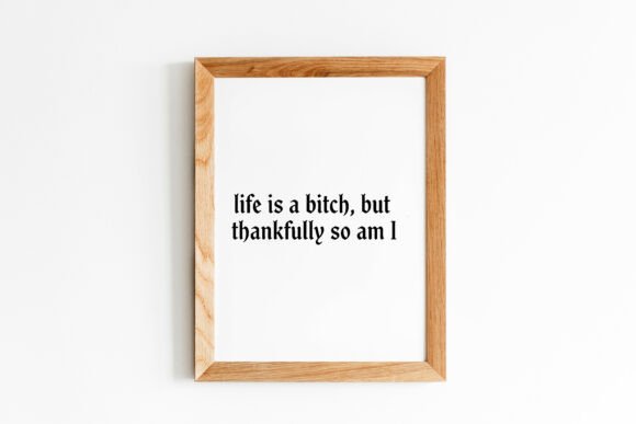 Life is a Bitch SVG: Bold Gothic Design for Crafters