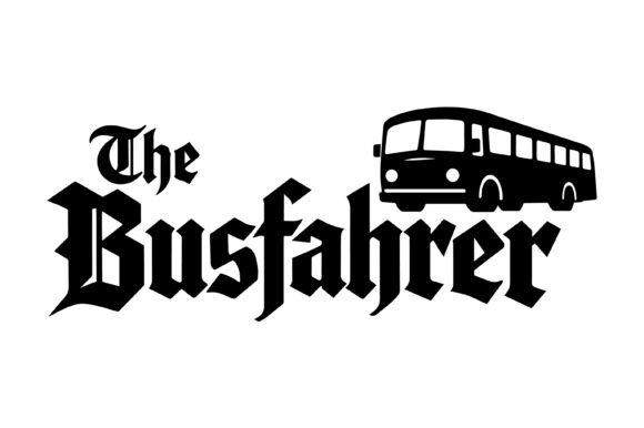 The Busfahrer Driver Typography: Bold Gothic Impact